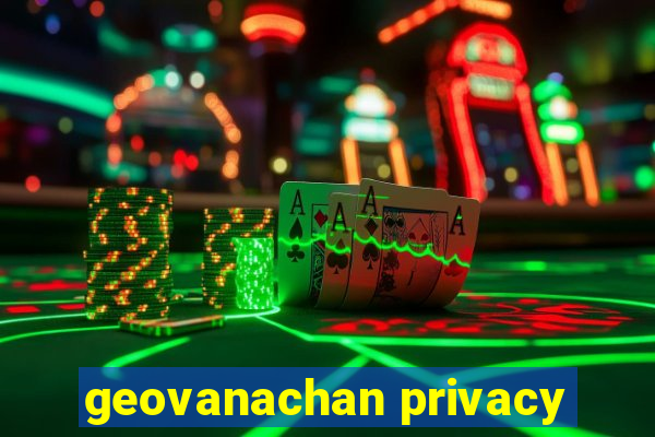 geovanachan privacy